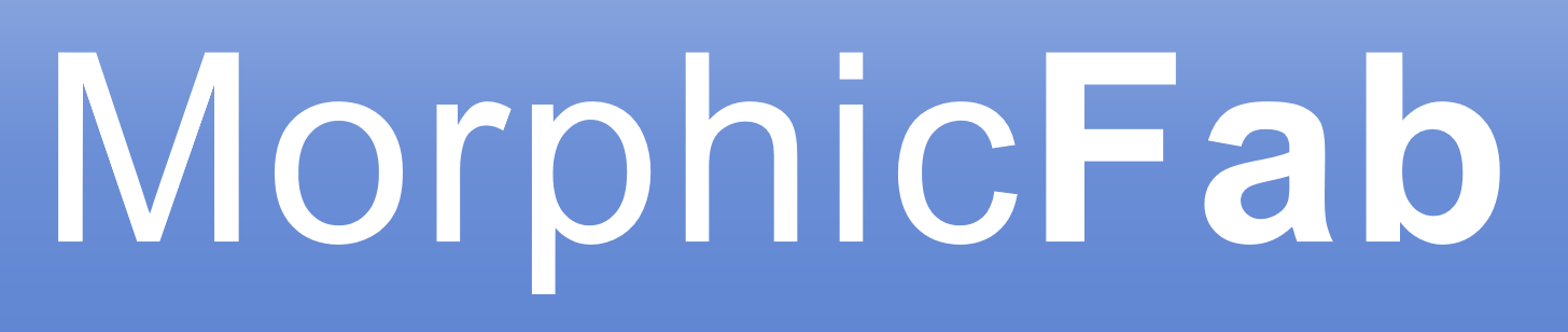 MorphicFab